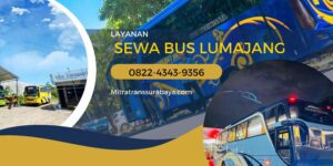 Sewa Bus Lumajang Terdekat: Informasi dan Kontak Pemesanan