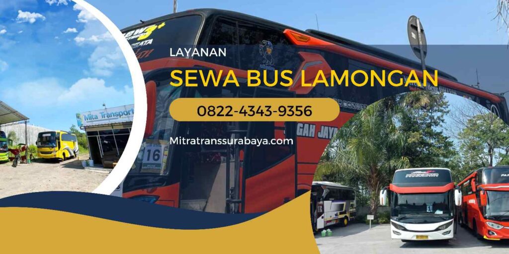 Sewa Bus Lamongan Terdekat: Cek info Harga dan Pemesanan!